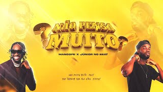 Não pensa muito - Mangope x Júnior No Beat (Afro House)