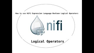 How to use NiFi Expression Language Boolean Logical Operators