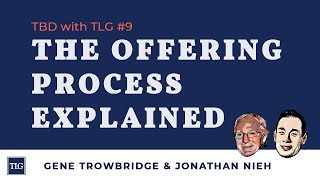 TBD with TLG #9: The Offering Process EXPLAINED!