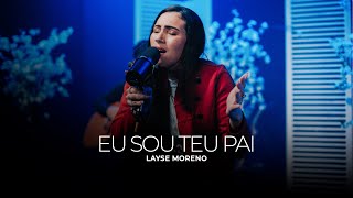 Layse Moreno | Eu Sou Teu Pai [Cover Valesca Mayssa]