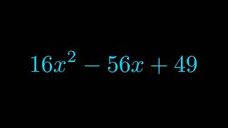Factor 16x^2 - 56x + 49
