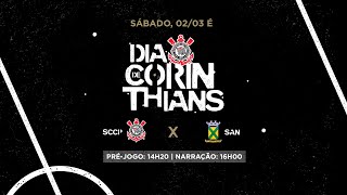 DIA DE CORINTHIANS | Corinthians x Santo André | Campeonato Paulista 2024 (PRÉ-JOGO + AO VIVO)
