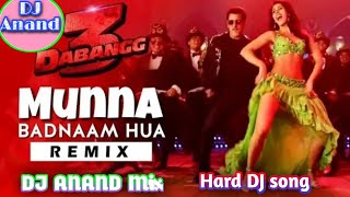 Hindi New DJ song 🎧🎧🎧| Munna Badnam Hua Darling Tere Liye | Hard DJ remix song | By DJ Anand |🙏🙏🙏 |