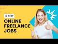 10 Best Freelance Jobs for Making Money Online