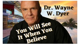 Dr Wayne Dyer | You’ll See It When You Believe It | Full Audio Book | Awaken Your Inner Self | Relax
