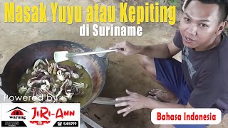 Masak Yuyu atau Kepiting di Suriname!