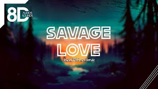 Savage Love -Jawsh 685, Jason Derulo 8D (Laxed - Siren Beat) (8D AUDIOS SOUNDS)
