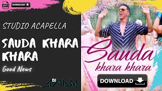 Sauda Khara Khara Studio Acapella || good news || akshay kumar diljeet  kareena kapoor || acapella