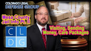 Mesa County Jail Information - Part 2: Visiting, Sending Money, Care Packages