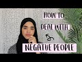 MY TIPS ON HOW TO DEAL WITH NEGATIVE PEOPLE | MAYYA AL SAID