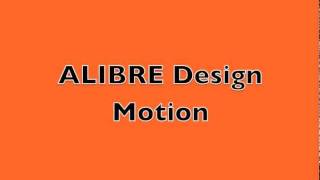 ALIBRE - Motion
