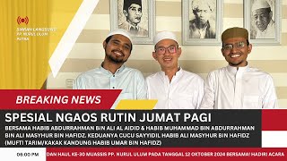 🔴 Ngaos Jum'at Pagi with Dzuriyyah Mufti Tarim | Hb Muhammad bin Hafidz dan Hb Abdurrahman Al Aidid