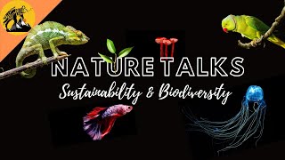 Nature Talks | Sustainability & Biodiversity