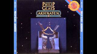 Philip Glass - Act I Prelude (Akhnaten)