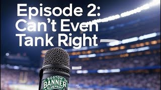 #2 Can’t Even Tank Right - Boston Banner Blueprint