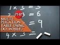 PHP Multiplication table using Do While loop