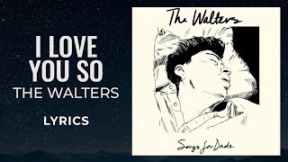 The Walters - I Love You So (LYRICS) "I love you so please let me go" [TikTok Song]
