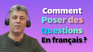 4 manières de poser des questions en français