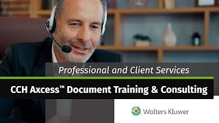 Wolters Kluwer - Professional and Client Services: CCH Axcess™ Document Training \u0026 Consulting