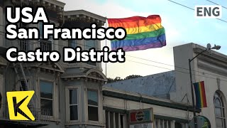 【K】USA Travel-San Francisco[미국 여행-샌프란시스코]미국 최초 동성애자 거주지, 카스트로/Castro District/Habitation