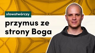 Słowotwórczy #28 Bóg przymusza, czy daje wolność? | 03.09.2023