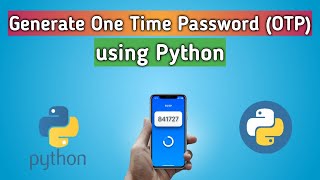 How to Generate OTP in Python | Make OTP Generator