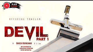 DEVIL PART-1- Official Trailer | Diron | Ganesh Ravikumar | Black paper studio