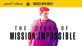 The Story of Mission: Impossible (Feat. Movies with Mikey)