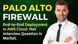 Palo Alto Firewall End to End Deployment in AWS Cloud | Hot Interview Questions