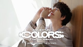 [SUB] Photo Shoot Behind The Scenes｜KYUHYUN The 1st Album [COLORS]