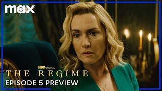 Episode 5 Preview | The Regime | Max