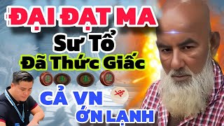 ĐẠT MA ĐÃ ĐẾN CẢ NƯỚC RÙNG MÌNH_CÒN HUYNH SẼ RA SAO