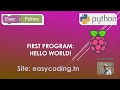 Easy Raspberry tutorial 02: First PYTHON program Hello World