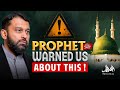 PROPHET (ﷺ) WARNED US ABOUT THIS! | Dr. Yasir Qadhi