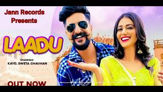 Laddu (Oye Laadu Haye Laddu) Kay D & Sweta Chauhan|Somvir Kathurwal | Raju Kandela | New Song 2021