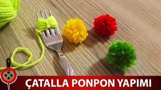 Çatalla Ponpon Nasıl Yapılır? - Çatalla Pon Pon Yapımı