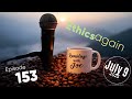 Ramblings with Joe 153