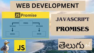 Web Development JAVASCRIPT PROMISES DETAIL EXPLANATION in Telugu ( Lesson - 36 )
