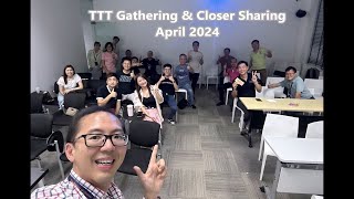 Huttons TTT Gathering \u0026 Closer Sharing - April 2024