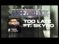 Too Late Ft. Skyro - Breeze Block - New Drum and Bass - Official Mastered Out NOW