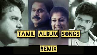 Tamil Album Songs Mashup Remixes