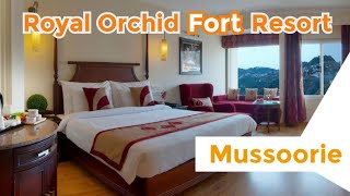 Royal Orchid Fort Resort Mussoorie || Best Hotel in Mussoorie