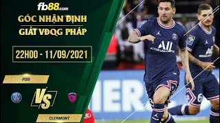 🔴 Nhận Định Bóng Đá PSG vs Clermont - ngày 11/09/2021 - Giải vô địch Pháp