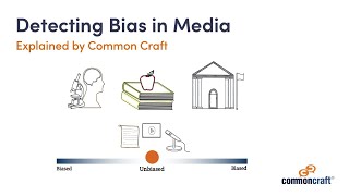 How to Detect Bias in Media - Explained by Common Craft