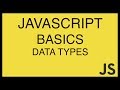 JavaScript Basics Tutorial 7 - Data Types