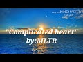 Complicated heart by:MLTR w/Lyrics (1993)