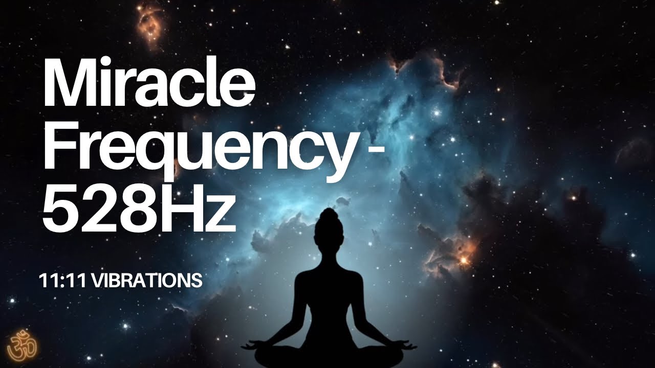 528hz Miracle Frequency Healing Meditation Music For Positive Energy