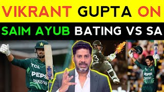 Vikrant Gupta on Saim Ayub Batting | Vikrant Gupta on Saim Ayub | Vikrant Gupta