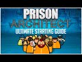 The ULTIMATE GUIDE to Start Your Own Successful Prison! | Prison Architect Tips and Tricks