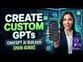 How to Create Custom GPTs with ChatGPT [2026 Full Guide]